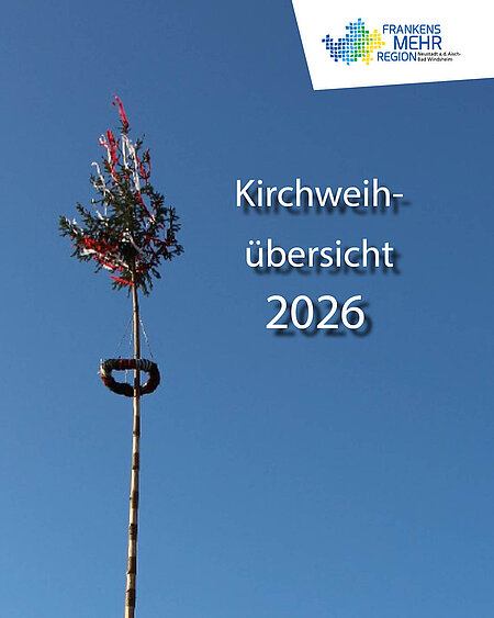 Titelbild mit blauem Hintergrund und einem hohen geschmückten Kirchweihbaum, darüber die Aufschrift „Kirchweihübersicht 2025“ sowie das Logo „Frankens MEHR Region Neustadt a.d.Aisch-Bad Windsheim“ in der oberen rechten Ecke.